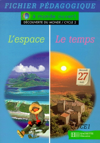 Martine Letailleur et Jean-Louis Nembrini - L'Espace, Le Temps Cp/Ce1. Fichier Pedagogique.
