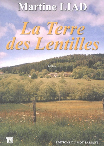 Martine Liad - Le terre des lentilles.