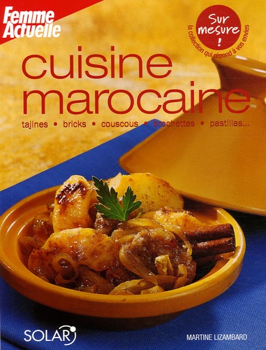 Martine Lizambard - Cuisine marocaine.