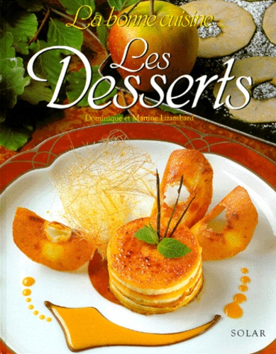 Martine Lizambard et Dominique Lizambard - Les desserts.