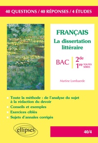 Martine Lombaerde - Français - La dissertation littéraire Seconde et Première toutes séries.