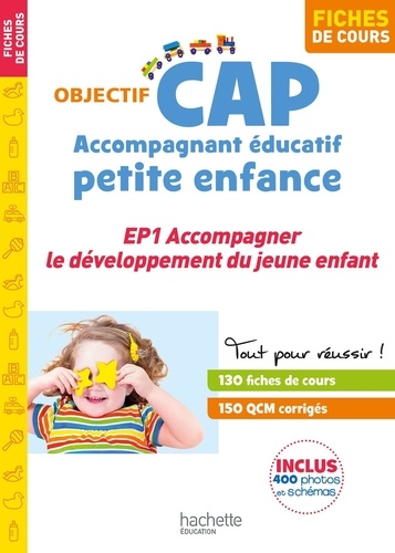 Accompagnant éducatif petite enfance, EP1 Accompagner le développement du jeune enfant. Fiches de cours  Edition 2019
