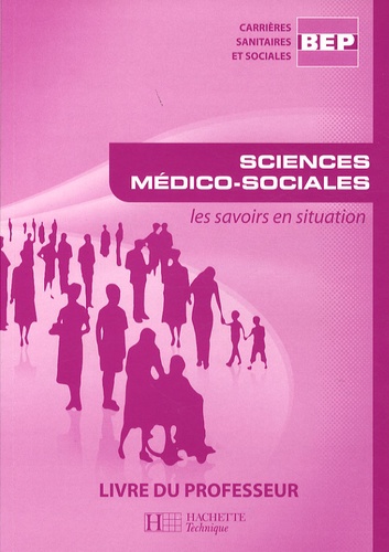 Martine Lovera - Sciences médico-sociales BEP CSS - Livre du professeur.