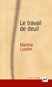 Martine Lussier - Le travail de deuil.