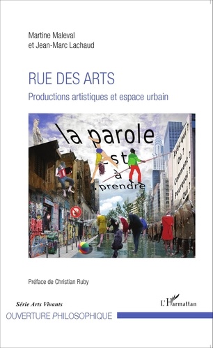 Rue des arts. Productions artistiques et espace urbain