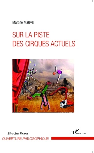 Martine Maleval - Sur la piste des cirques actuels.