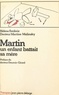 Martine Malinsky - Martin - Un enfant battait sa mère.