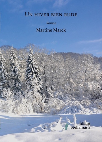 Martine Marck - Un hiver bien rude.