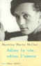 Martine-Marie Muller - Adieu La Vie, Adieu L'Amour.