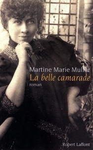 Martine-Marie Muller - La belle camarade.