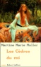 Martine-Marie Muller - Les Cedres Du Roi.