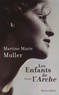 Martine-Marie Muller - Les enfants de l'Arche.