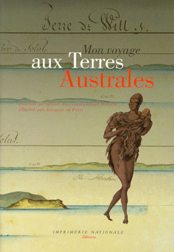 Martine Marin et Jacqueline Bonnemains - Mon Voyage Aux Terres Australes. Journal Personnel Du Commandant Baudin.