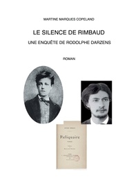 Martine Marques Copeland - Le Silence de Rimbaud.