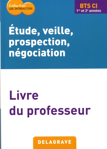 Martine Massabie-François - Etude veille prospection négociation BTS CI - Livre du professeur.