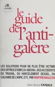 Le guide de l'anti-galère