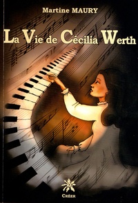 Martine Maury - La vie de Cécilia Werth.