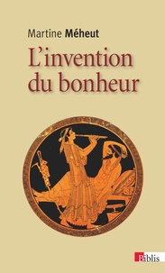 Martine Méheut - L'invention du bonheur.