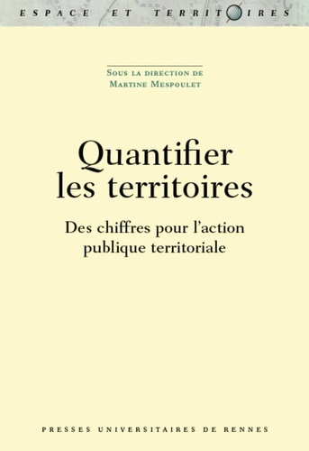 Martine Mespoulet - Quantifier les territoires - Des chiffres pour l'action publique territoriale.
