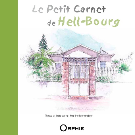 Martine Monchablon - Le petit carnet de Hell-Bourg.