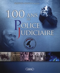 Martine Monteil - 100 Ans de Police Judiciaire.
