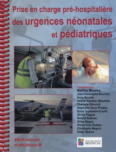 Martine Moussa et Jean-Christophe Bouchut - Prise en charge pré-hospitalière des urgence néonatales et pédiatriques.