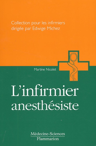 Martine Nicolet - L'Infirmier Anesthesiste.