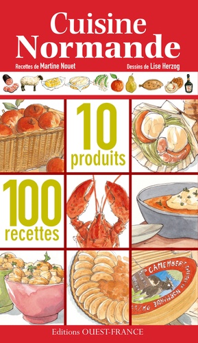 Martine Nouet - Cuisine normande - 10 produits, 100 recettes.