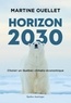 Martine Ouellet - Horizon 2030 - Choisir un Québec climato-économique.