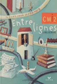 Martine Panchout-Dubois et  Collectif - Entrelignes Lire/Ecrire Cm2. Cycle 3.