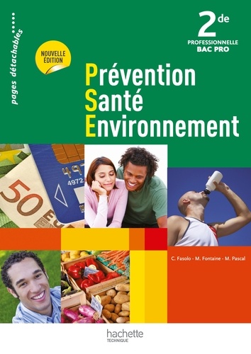 Martine Pascal et Chrystel Fasolo - Prévention santé environnement 2de Bac Pro - Livre de l'élève.