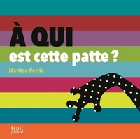 Martine Perrin - A qui est cette patte ?.