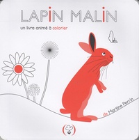 Martine Perrin - Lapin malin - Un livre animé à colorier.