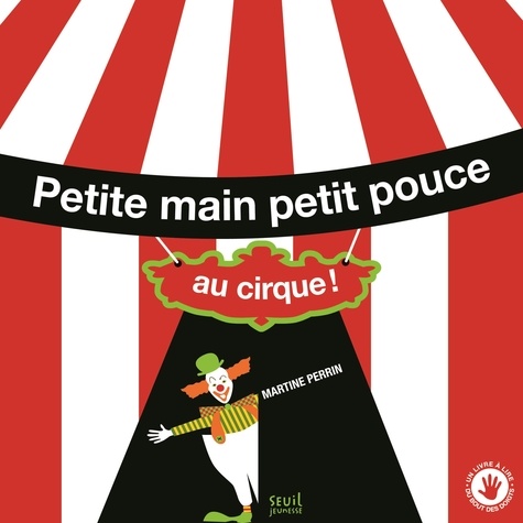 Martine Perrin - Petite main petit pouce au cirque !.