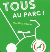 Martine Perrin - Tous au parc.