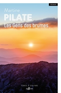 Martine Pilate - Les Gens des brumes.