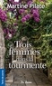 Martine Pilate - Trois femmes dans la tourmente.