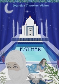 Tlchargez des livres gratuits pour ipod Esther par Martine PLOUVIER-VIVIEN RTF
