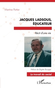 Martine Pottier - Jacques Ladsous, éducateur.