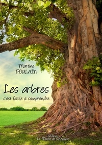 Martine Poulain - Les arbres, c'est facile à comprendre.