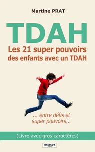 Les 21 super pouvoirs des enfants avec un TDAH...