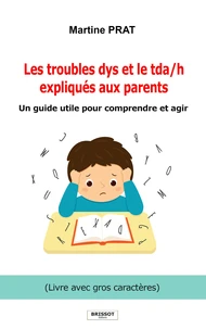 Les troubles dys et le tda/h expliqués aux parents