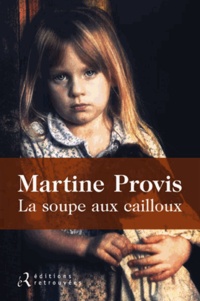 Martine Provis - La soupe aux cailloux.