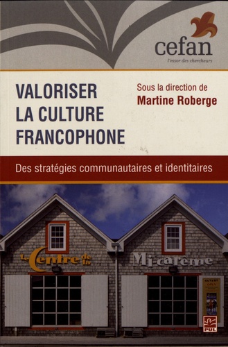 Valoriser la culture francophone. Des stratégies communautaires et identitaires