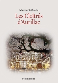 Martine Roffinella - Les cloîtrés d'Aurillac.