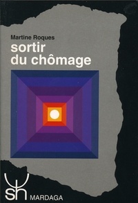 Martine Roques - Sortir Du Chomage.