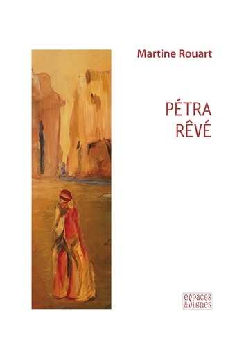 Martine Rouart - Pétra rêvé.