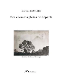 Des chemins pleins de départs