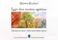 Martine Rouhart - Loin des routes agitées.