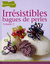 Martine Rousso - Irrésistibles bagues de perles - Volume 2.